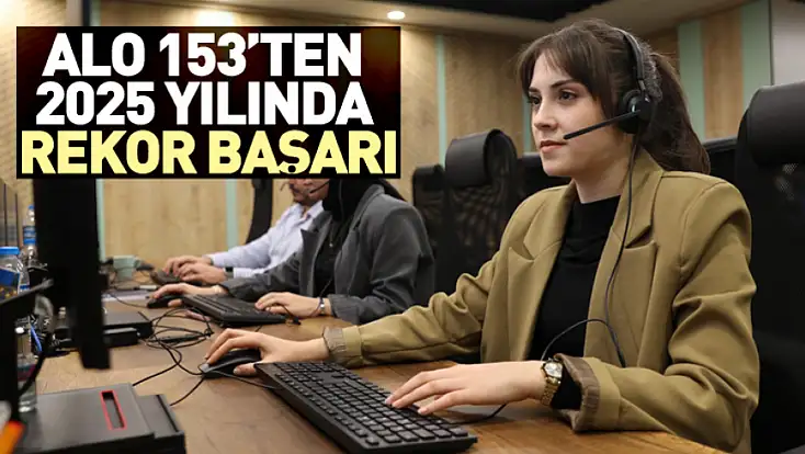 ALO 153’ten 2025 Yılında Rekor Başarı