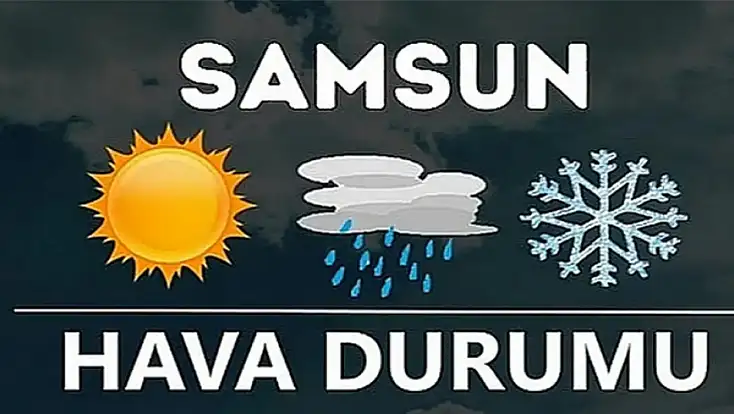 SAMSUN’DA 5 ARALIK HAVA DURUMU