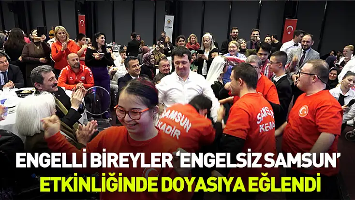 Samsun’da “Engelsiz Samsun” etkinliğinde renkli görüntüler yaşandı