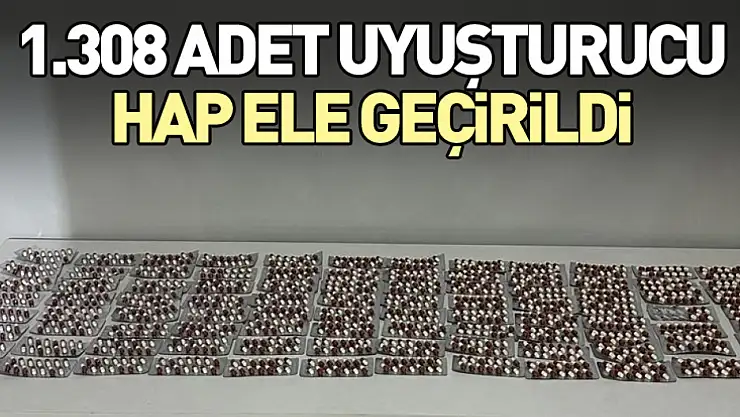 1.308 Adet Uyuşturucu Hap Ele Geçirildi