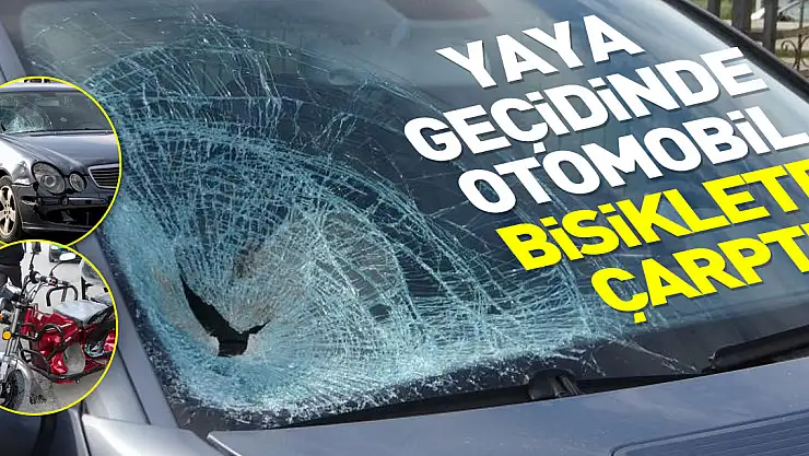 Yaya geçidinde otomobil bisiklete çarptı: 1 yaralı