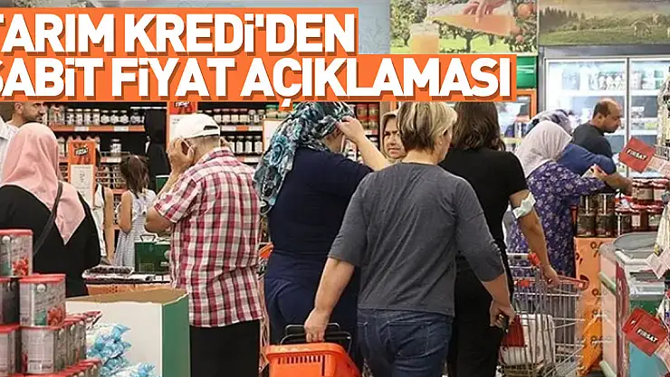 Tarım Kredi'den sabit fiyat açıklaması