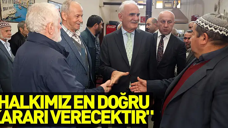'Halkımız en doğru kararı verecektir'