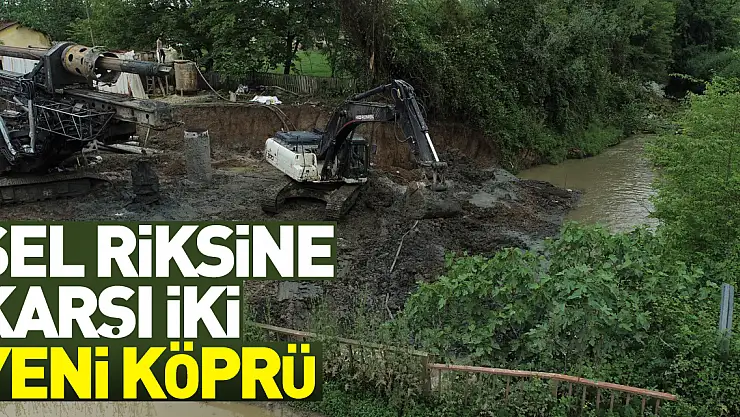 Sel riskine karşı 2 yeni köprü