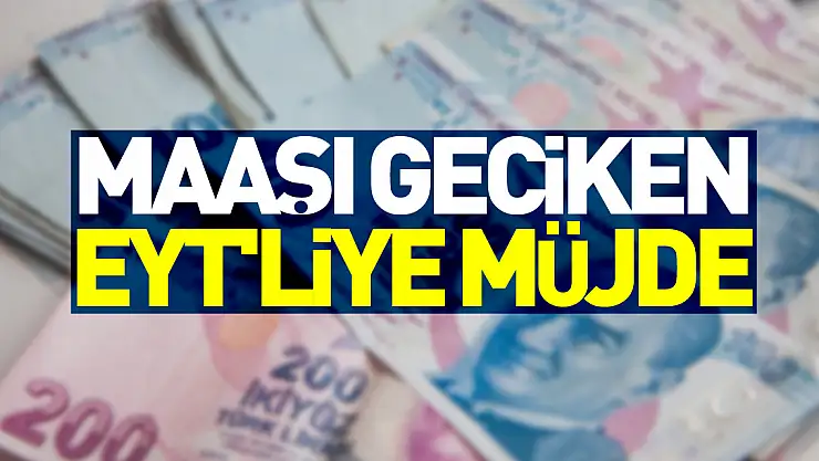 Maaşı geciken EYT'liye avans müjdesi