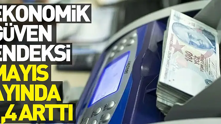 Ekonomik güven endeksi mayısta aylık bazda yüzde 1,4 arttı