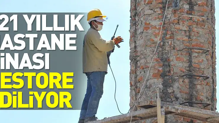 121 yıllık hastane binası restore ediliyor