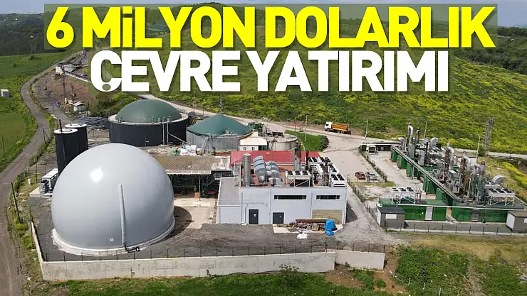 Samsun'da 6 milyon dolarlık çevre yatırımı
