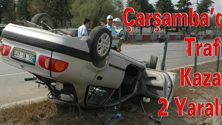 Çarşamba'da Trafik Kazası: 2 Yaralı…