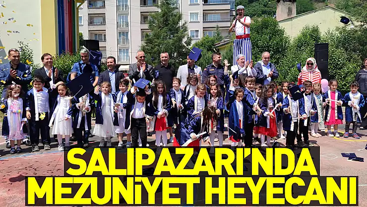 Salıpazarı ilçesinde anaokulu öğrencileri mezuniyet heyecanı yaşadı