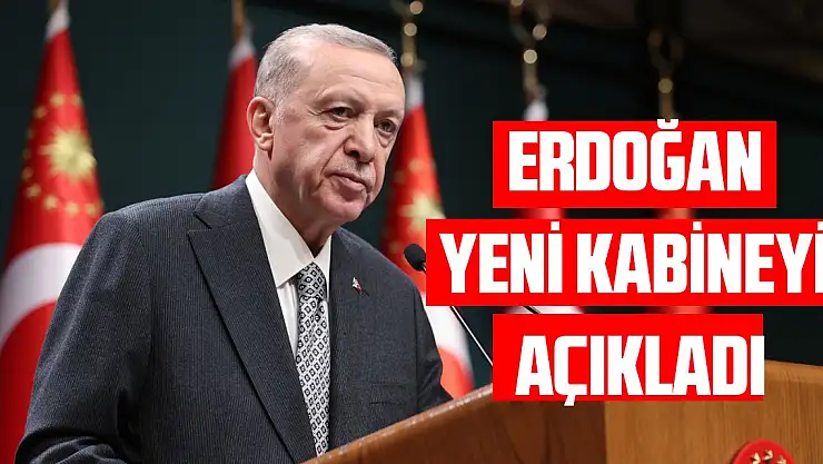 Cumhurbaşkanı Erdoğan yeni kabineyi açıkladı