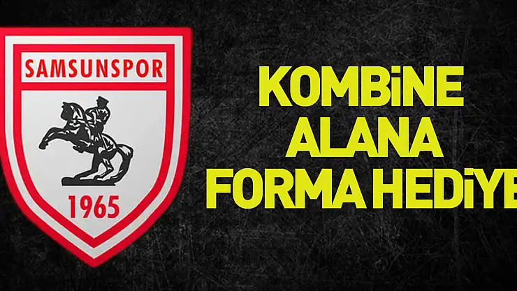 Samsunspor'da kombine alana forma hediye