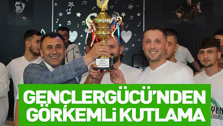 Gençlergücü'nden görkemli kutlama