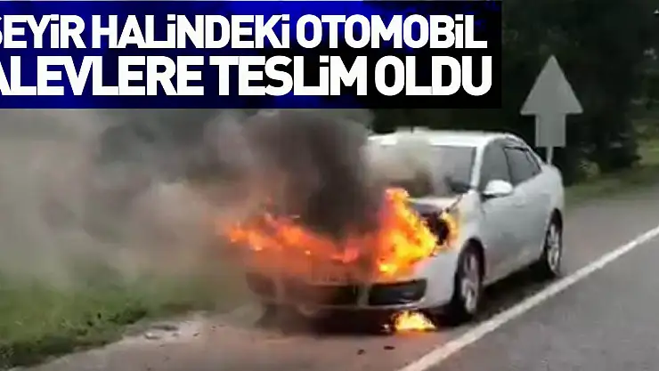 Seyir halindeki otomobil alevlere teslim oldu