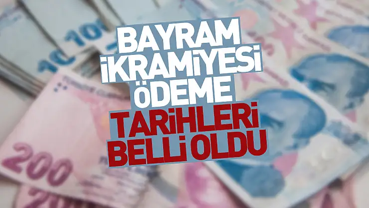 Emekli aylıkları ve bayram ikramiyesi ödeme tarihleri belli oldu