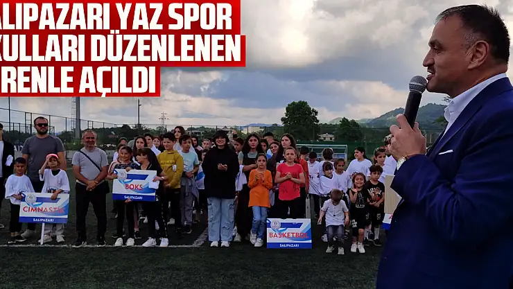 Salıpazarı yaz spor okulları düzenlenen törenle açıldı
