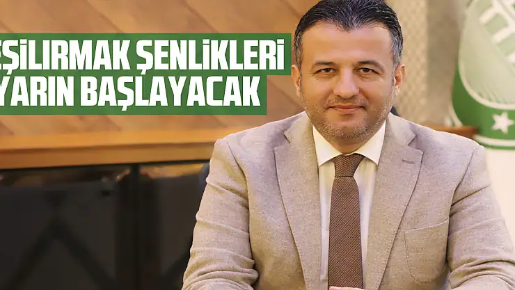 Çarşamba'da düzenlenecek Geleneksel Yeşilırmak Şenlikleri yarın başlayacak