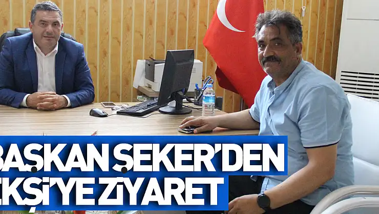 Başkan Şeker'den Müdür Ekşi'ye Ziyaret