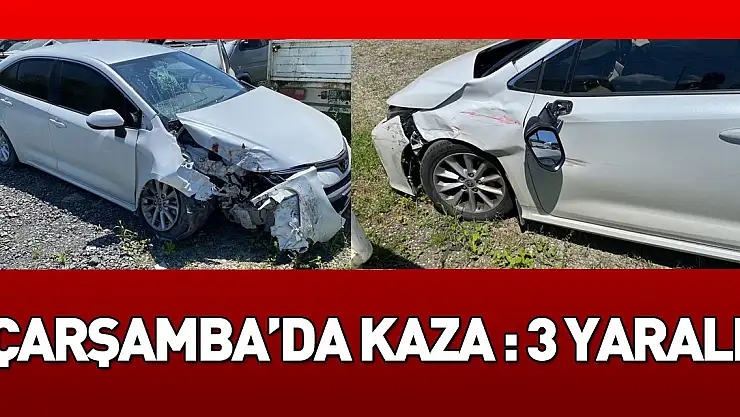 Çarşamba'da kaza: 3 yaralı