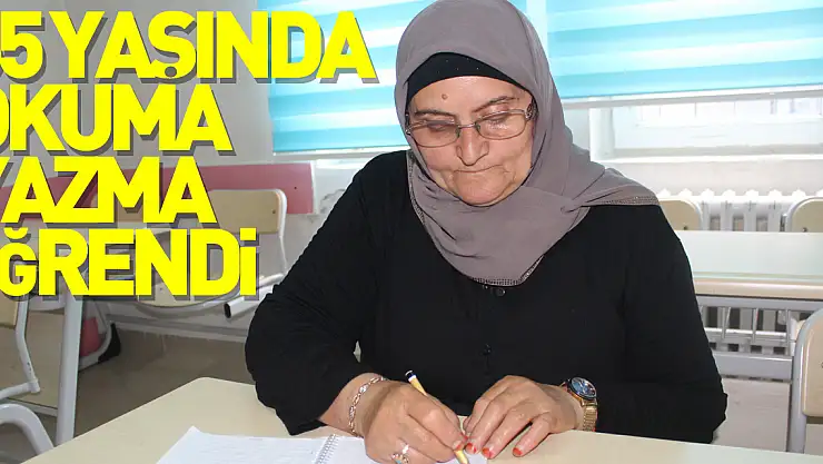 Komşusunun tavsiyesiyle gittiği kursta 65 yaşında okuma yazma öğrendi