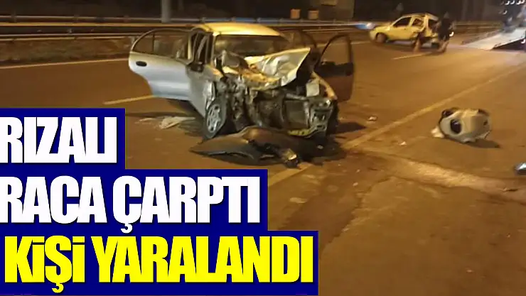 Arıza yapan araca çarpan otomobildeki 5 kişi yaralandı