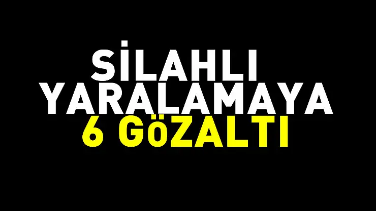 Samsun'da silahlı yaralamaya 6 gözaltı