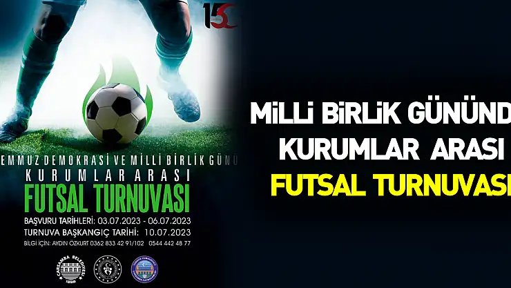 Milli Birlik Gününde Kurumlar arası Futsal Turnuvası