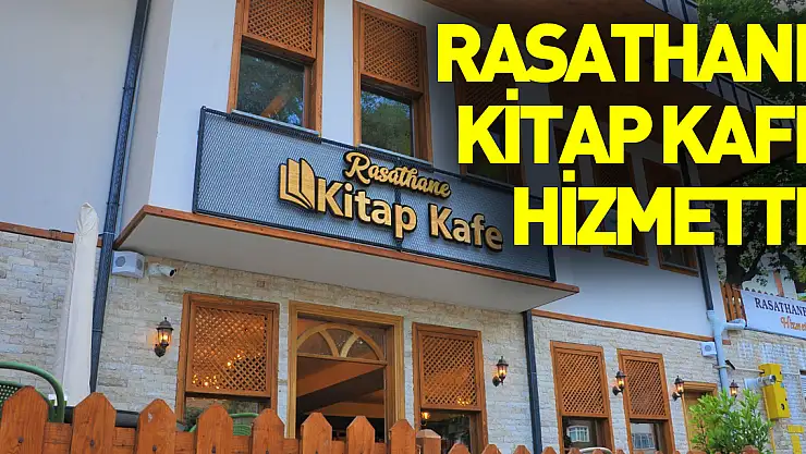Rasathane Kitap Kafe hizmette