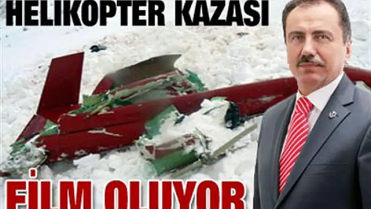 Helikopter kazası film oluyor