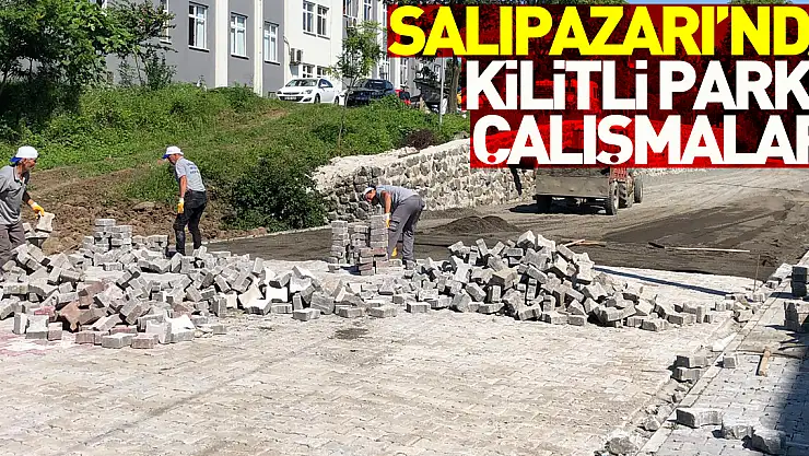 Salıpazarı Belediyesi kilitli parke yapım çalışmalarını sürdürüyor