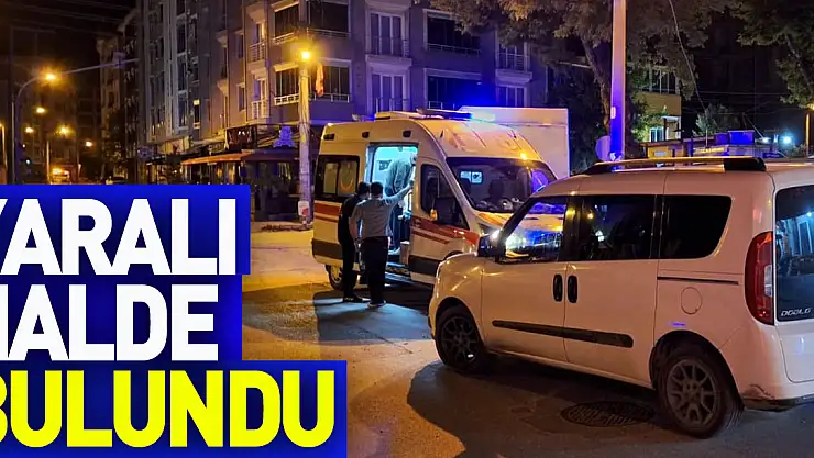 Yaralı Halde Bulundu