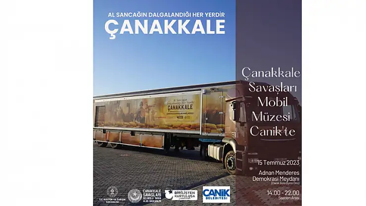 Çanakkale Savaşları Mobil Müzesi Canik'te