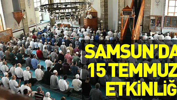 Samsun'da 15 Temmuz şehitleri için mevlit ve lokma dağıtımı
