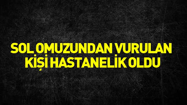 Samsun'da tabancayla vurulan bir kişi hastanelik oldu