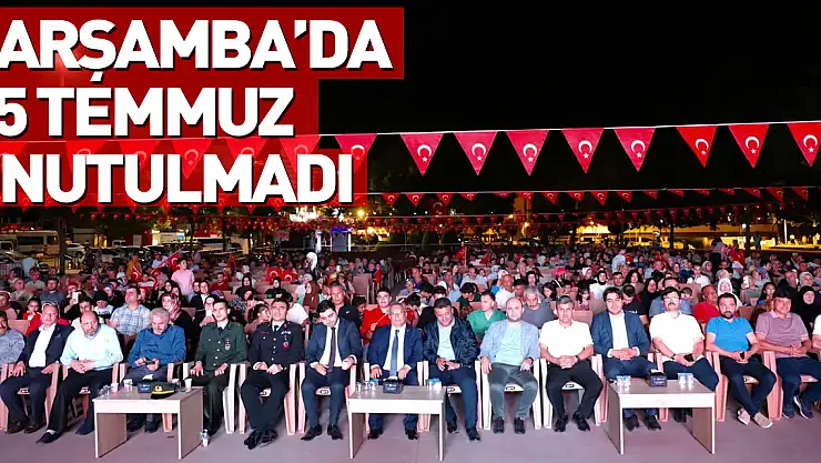 Çarşamba'da 15 Temmuz Unutulmadı
