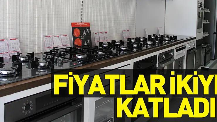 Fiyatlar ikiye katladı!