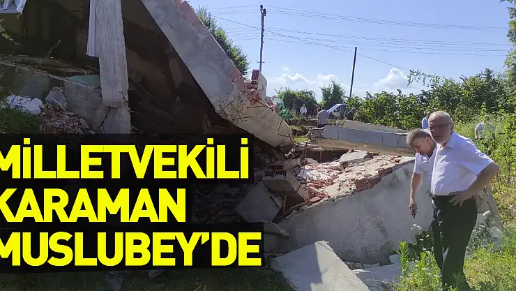Milletvekili Karaman Muslubey'de