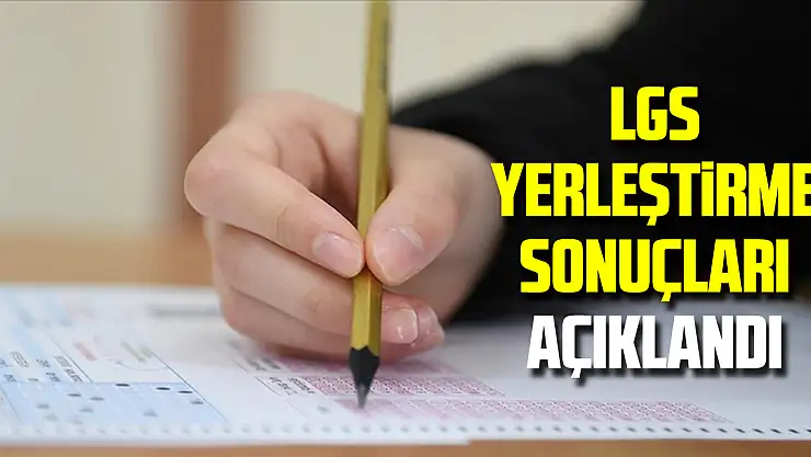 LGS yerleştirme sonuçları açıklandı