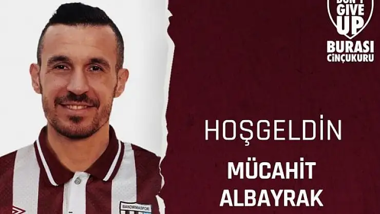 Bandırmaspor, Mücahit Albayrak ile 1 yıllık sözleşme imzaladı