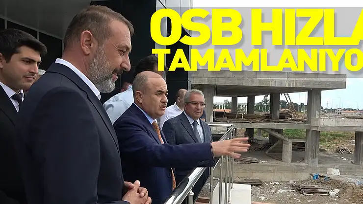 OSB Hızla Tamamlanıyor