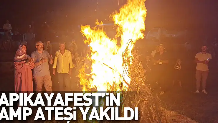 Kapıkayafest'in kamp ateşi yakıldı