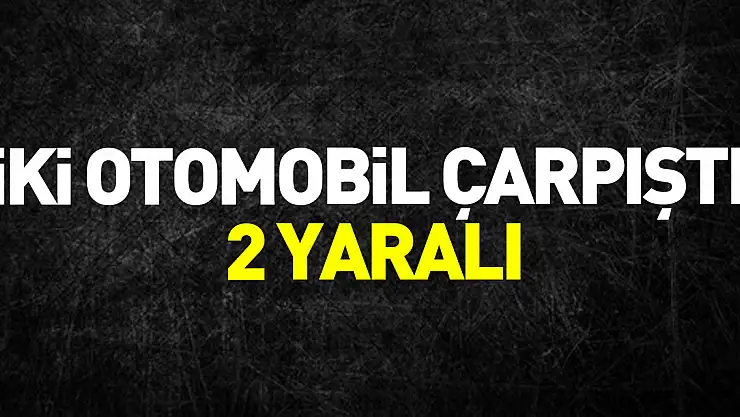 Samsun'da iki otomobilin çarpıştığı kazada 2 kişi yaralandı
