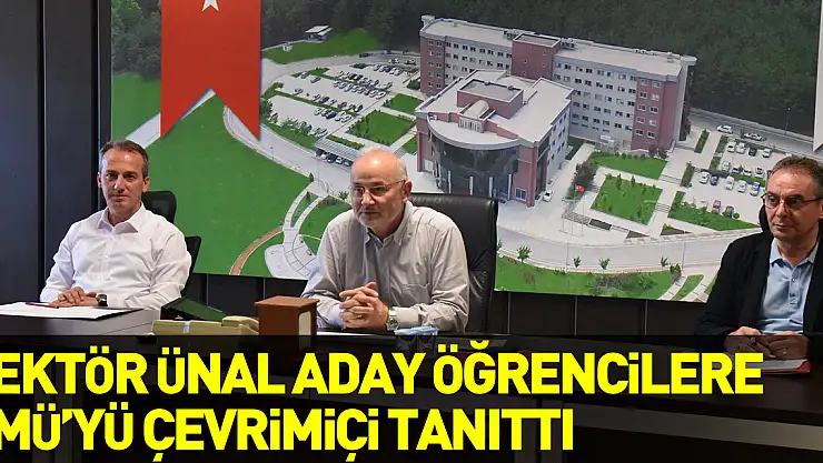 Rektör Ünal aday öğrencilere çevrim içi OMÜ'yü tanıttı