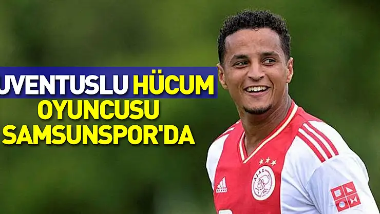 Juventuslu hücum oyuncusu Samsunspor'da