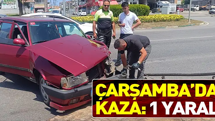 Çarşamba'da kaza: 1 yaralı