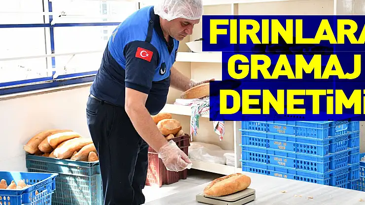 Zam sonrası fırınlara gramaj denetimi