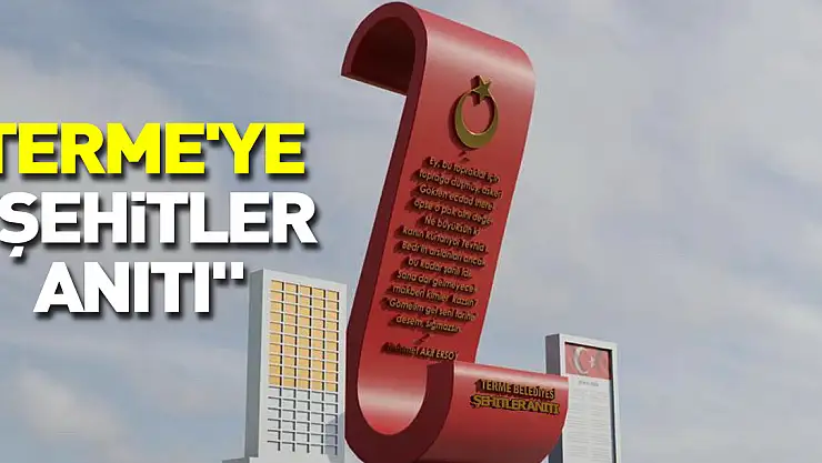 Terme'ye 'Şehitler Anıtı'