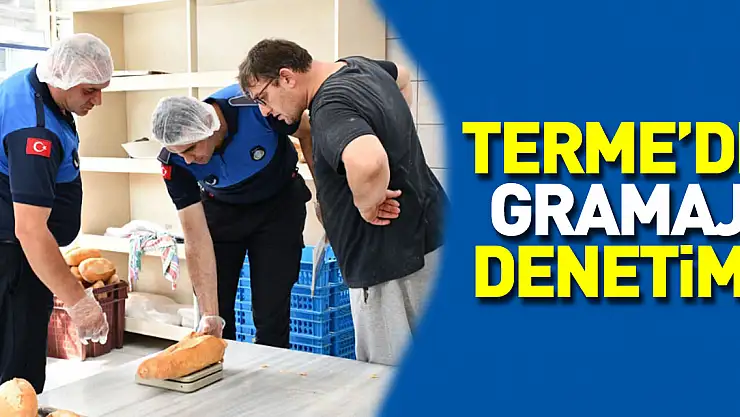 Terme'de fırınlarda gramaj denetimi yapıldı