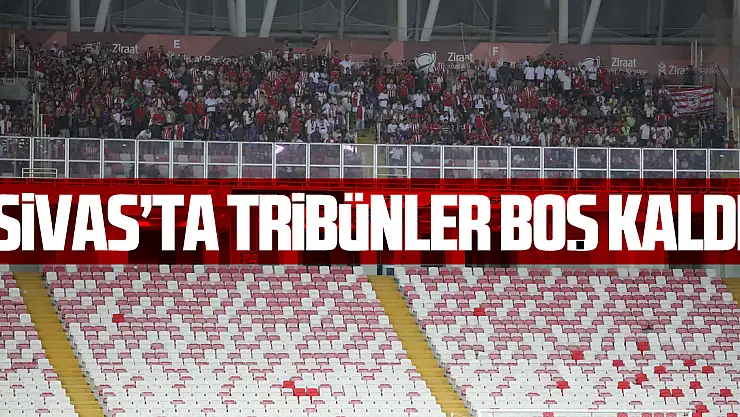 Sivassporlu taraftarlar Samsunspor maçına ilgi göstermedi