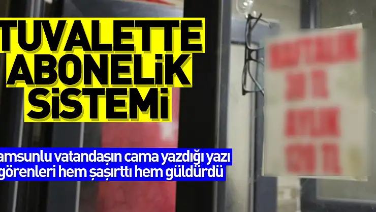 Tuvalete abonelik sistemi getirdi